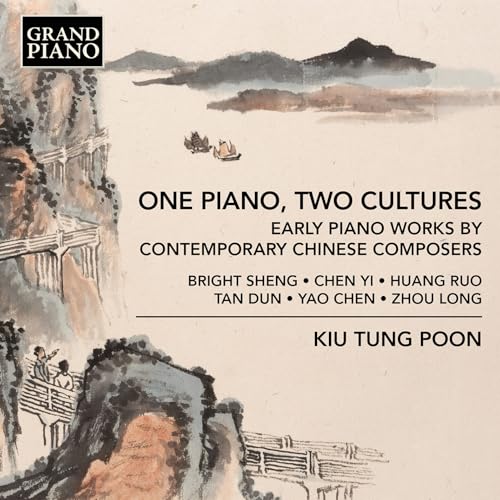 One Piano. Two Cultures - Early Piano Works By Contemporary Chinese Composers