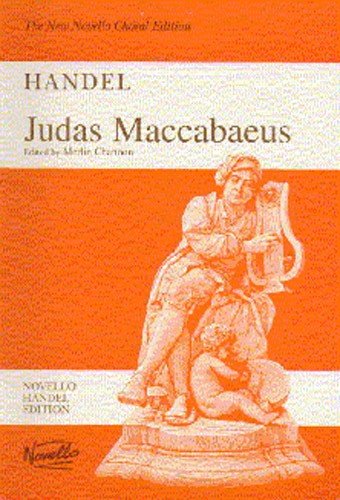 G.F. Handel: Judas Maccabaeus (Vocal Score). For Voce Di Soprano, Voce Di Contralto, Voce Di Tenore, Voce Di Basso, Coro Satb, Accompagnamento Di Pian
