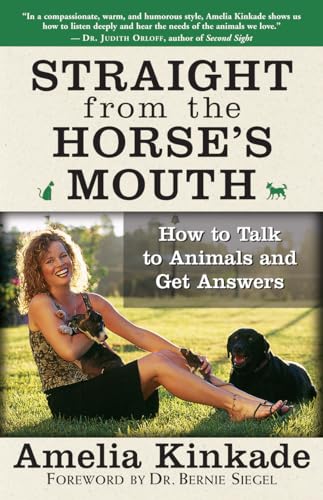 Straight From The Horse'S Mouth: How To Talk To Animals And Get Answers (English Edition)