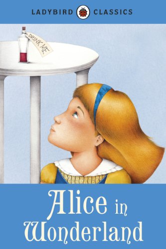 Ladybird Classics: Alice In Wonderland (English Edition)