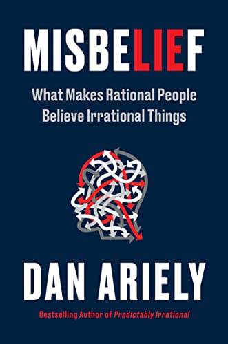 Misbelief: What Makes Rational People Believe Irrational Things (English Edition)