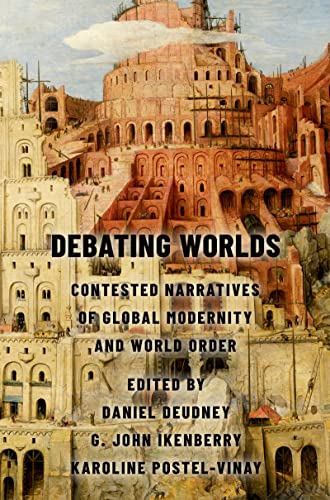 Debating Worlds: Contested Narratives Of Global Modernity And World Order (English Edition)