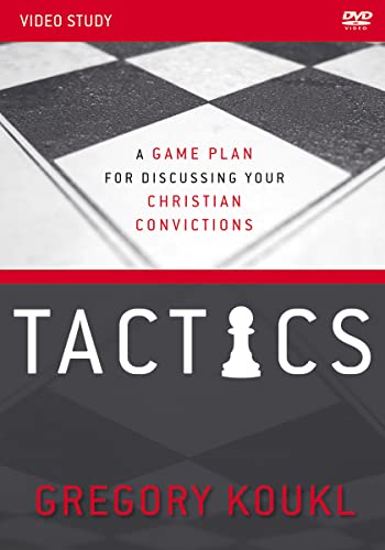 Tactics Video Study: A Game Plan For Discussing Your Christian Convictions