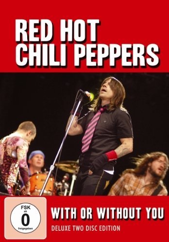 Red Hot Chili Peppers - With Or Without You (Dvd+Cd)