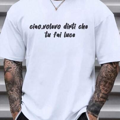 Ciao volevo dinti che tu fai luce T-shirt stampata alla moda, maglietta da uomo 180g nuova estate casual girocollo pesante in puro cotone a maniche co