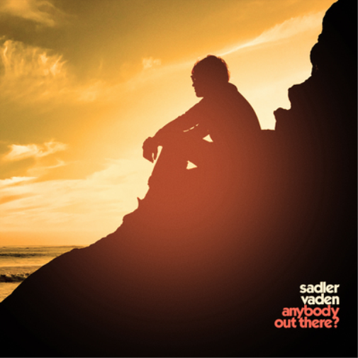 Sadler Vaden Anybody Out There? (CD) Album