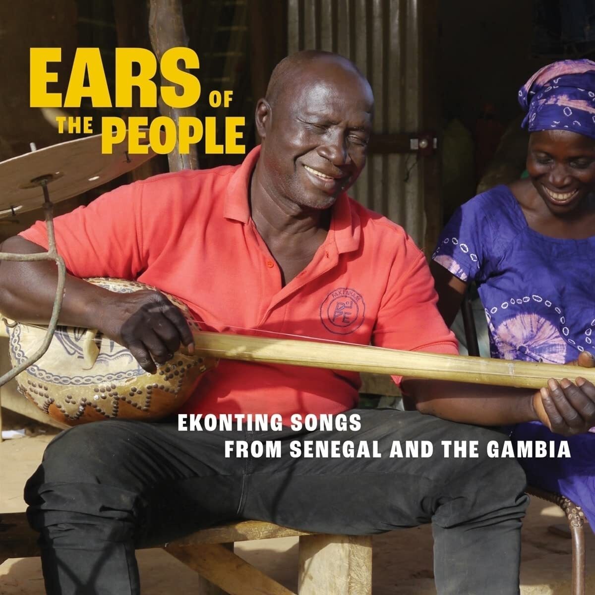 Various Artists Ears of the People: Ekonting Songs from Senegal and the Gam (CD)