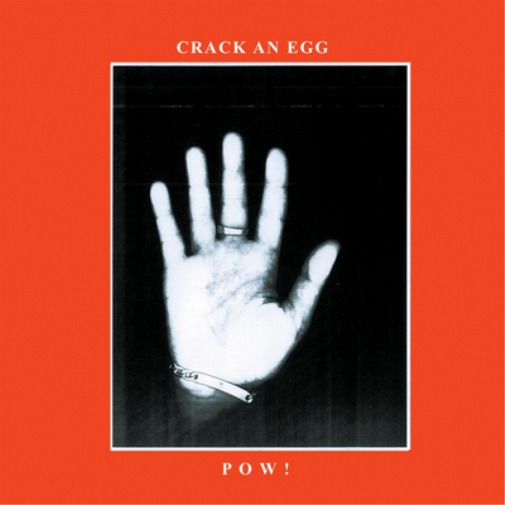 POW! Crack an Egg (Vinyl LP) 12" Album