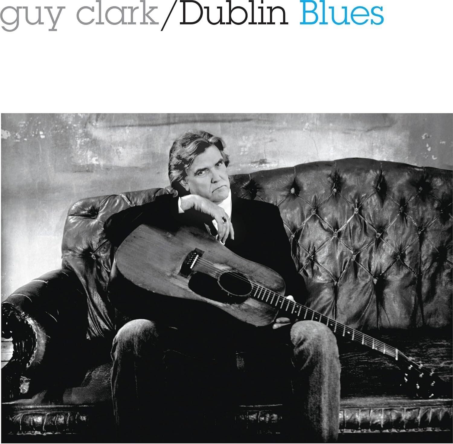 Guy Clark Dublin Blues (30th Anniversary Edition) (CD) 30th Anniversary  Album