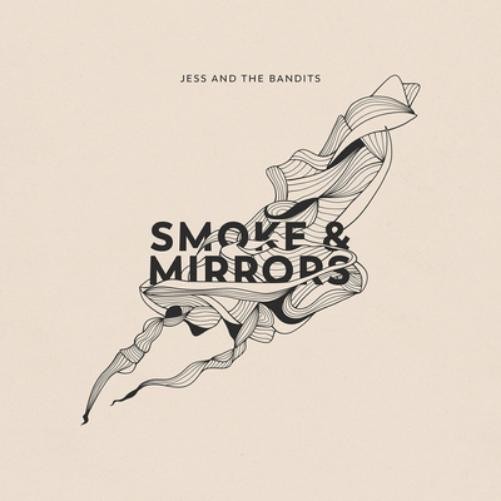Jess and the Bandits Smoke and Mirrors (CD) Album