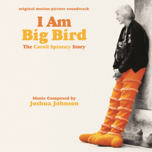 Joshua Johnson I Am Big Bird: The Caroll Spinney Story (CD) Album