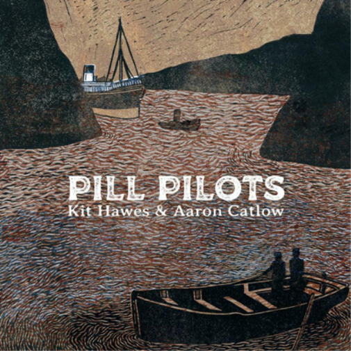 Kit Hawes & Aaron Catlow Pill Pilots (CD) Album