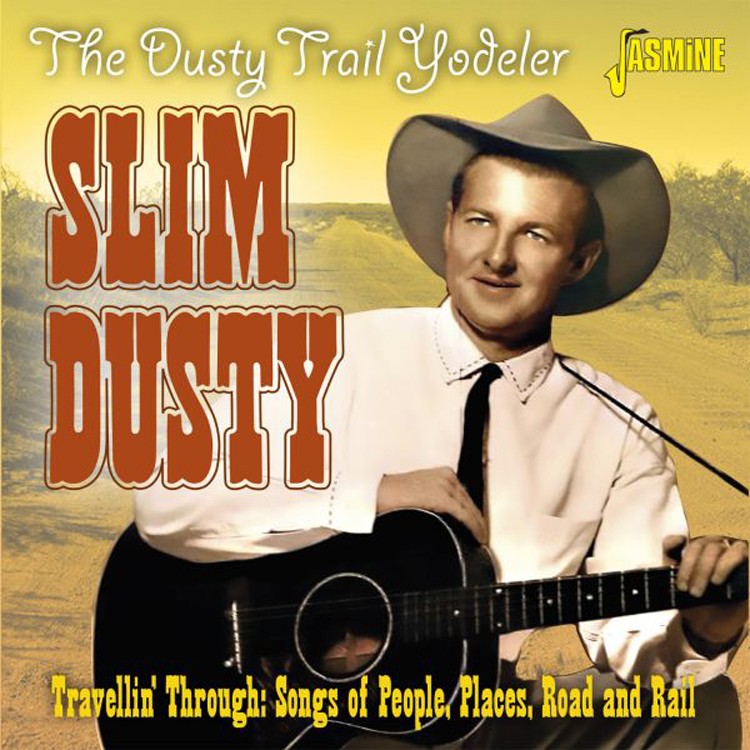 Slim Dusty The Dusty Trail Yodeler: Travellin' Through: Songs of People, Pl (CD)