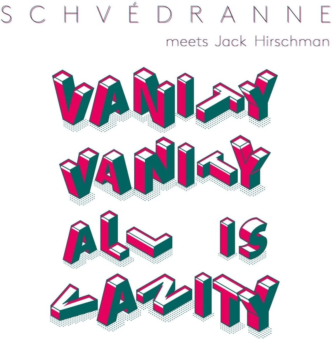 Schvédranne and Jack Hirschman Vanity Vanity All Is Vanity (CD) Album