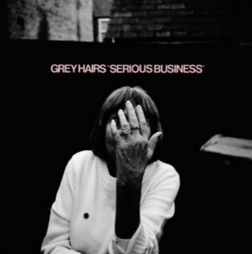 Grey Hairs Serious Business (Vinyl LP) 12" Album