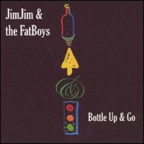 JimJim & the FatBoys Bottle Up & Go (CD)
