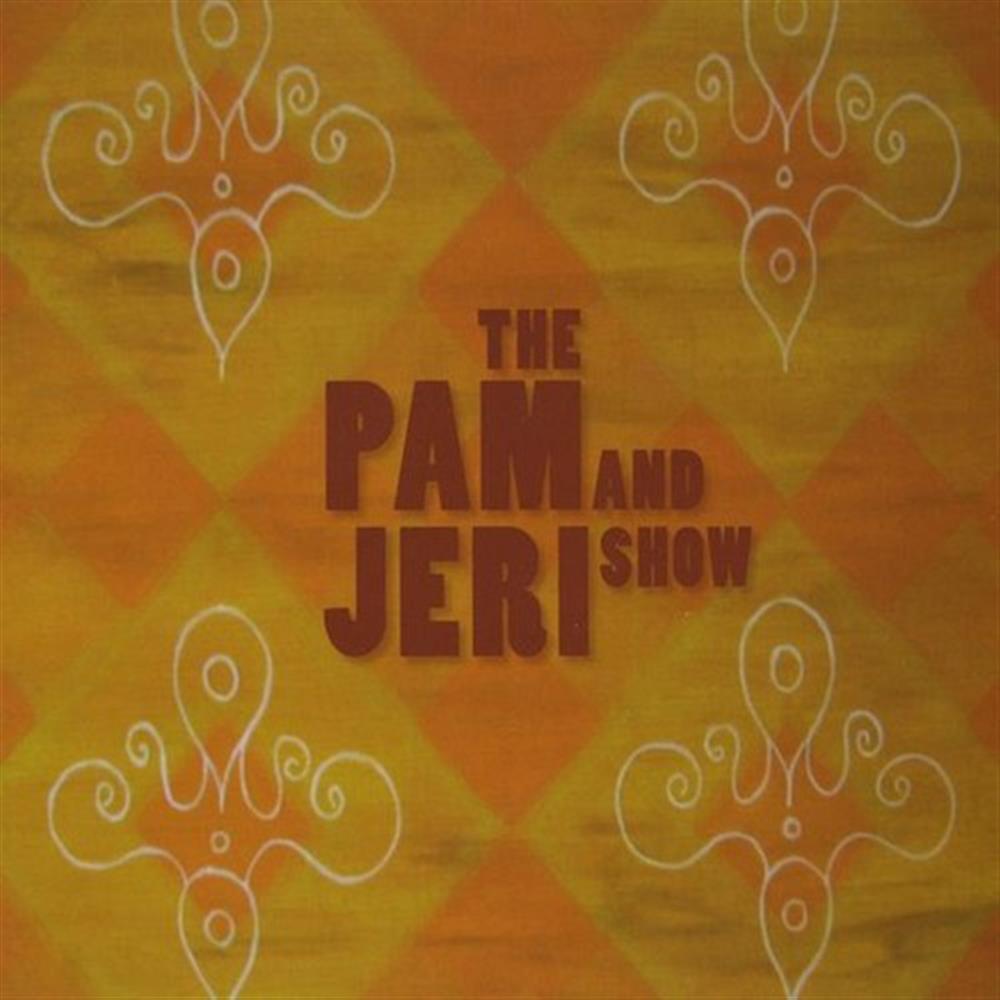 The Pam & Jeri Show - Pam & Jeri Show (The) (Audio Cd)