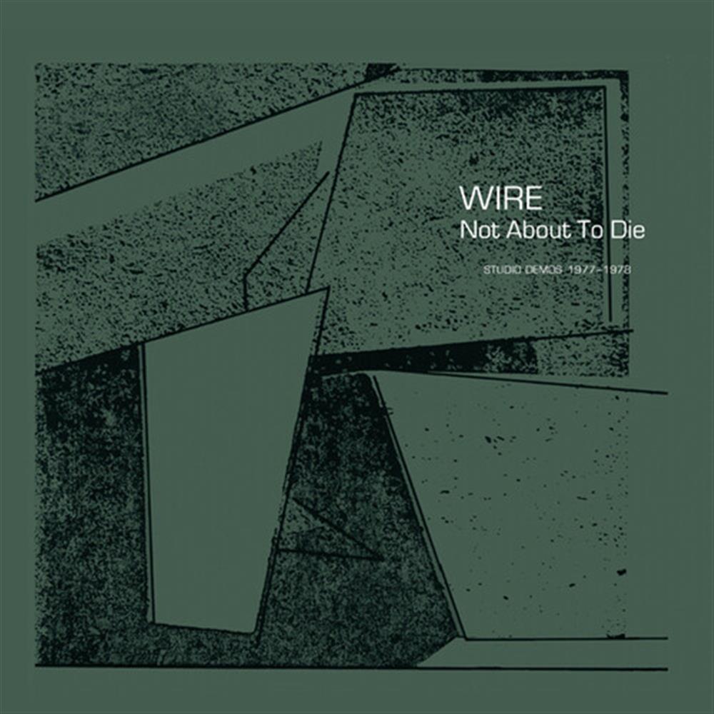 Not About To Die (1 CD Audio) - Wire (Audio Cd)