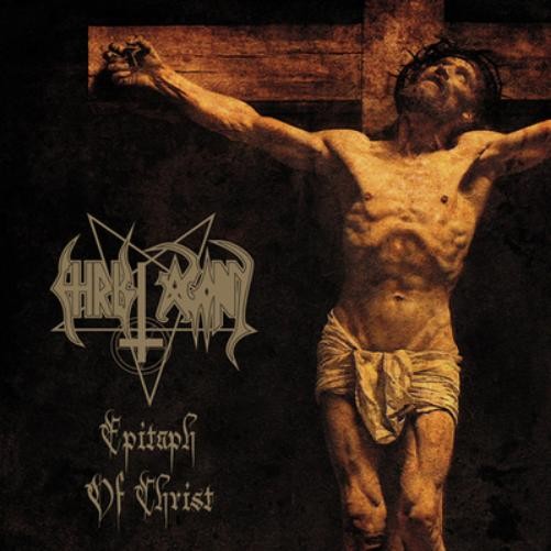 Christ Agony Epitaph of Christ (CD) Album