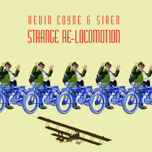 Kevin Coyne & Siren Strange Re-locomotion (Vinyl LP)