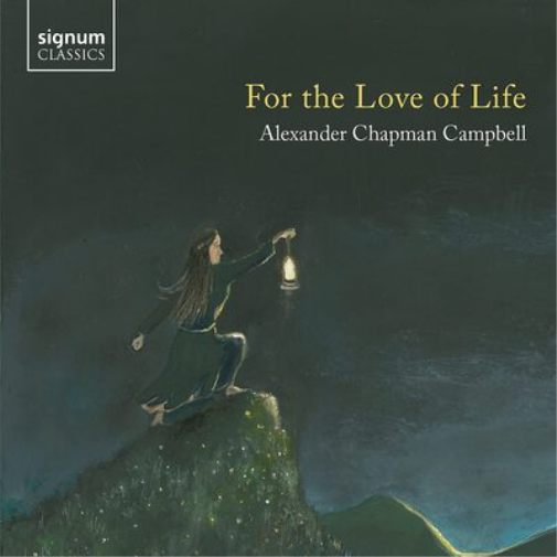 Alexander Chapman Campbell Alexander Chapman Campbell: For the Love of Life (CD)