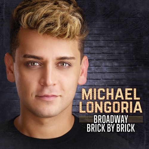 Broadway Brick By Brick by Michael Longoria [Audio CD]