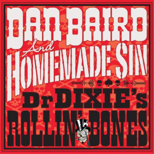 Dan Baird and Homemade Sin Dr. Dixie's Rollin' Bones (Vinyl LP) 12" Album