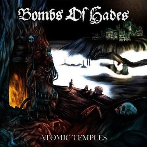 Bombs of Hades Atomic Temples (CD) Album