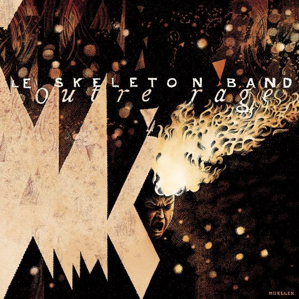 Le Skeleton Band Outre Rage (Vinyl LP)