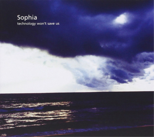 Sophia Technology Won't Save Us (CD) Album