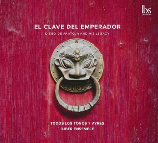Diego de Pantoja El Clave Del Emperador: Diego De Pantoja and His Legacy (CD)