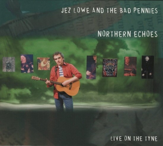 Jez -& The Bad Pennies- Lowe Northern Echoes (CD) CD + DVD