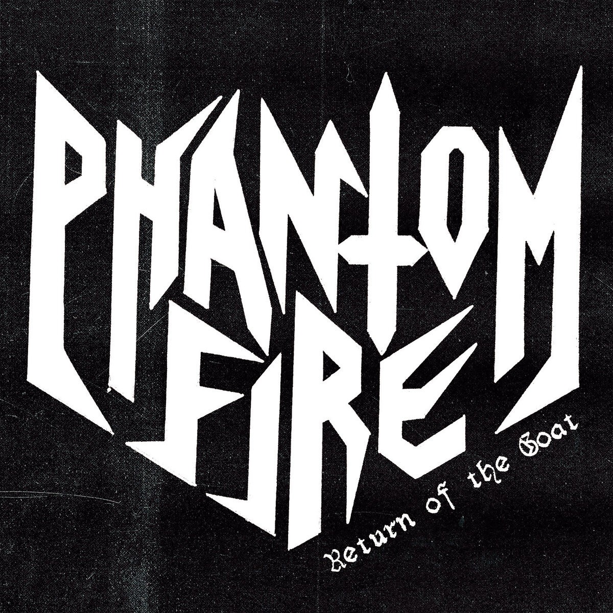 Phantom Fire Return of the Goat (Vinyl LP) 7" EP