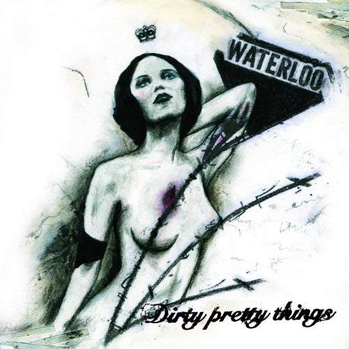 Dirty Pretty Things Waterloo to Anywhere (CD)