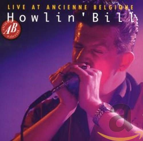 Howlin' Bill Live at Ancienne Belgique (CD)