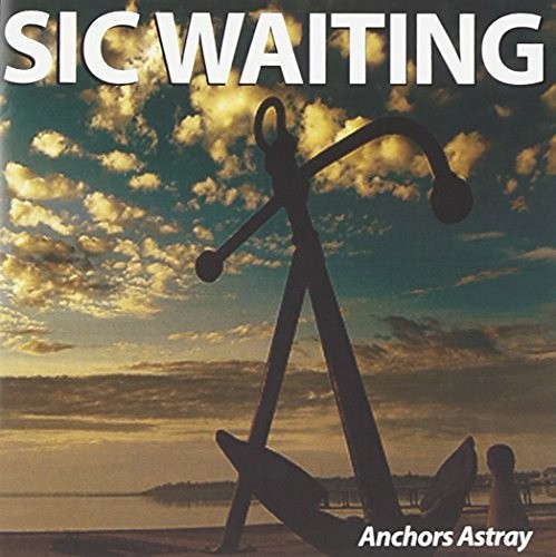 Anchors Astray by Sic Waiting [Audio CD]