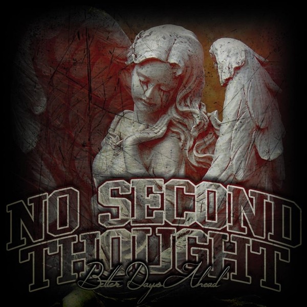 No Second Thought Better Days Ahead (Vinyl LP) 7" Single