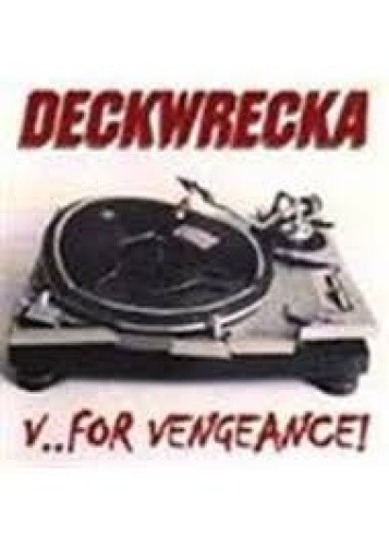 V for Vengeance by The Deckwrecka