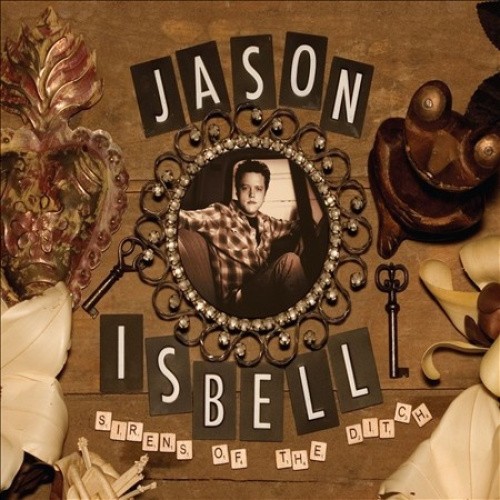 Sirens Of The Ditch (DELUXE) by ISBELL,JASON [Audio CD]
