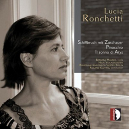 Lucia Ronchetti Lucia Ronchetti: Schiffbruch Mit Zuschauer/Pinocchio /I Son (CD)