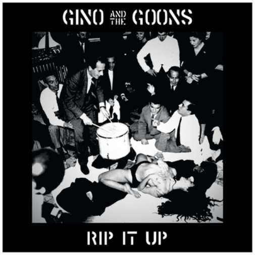 Gino and the Goons Rip It Up (Vinyl LP) 12" Album