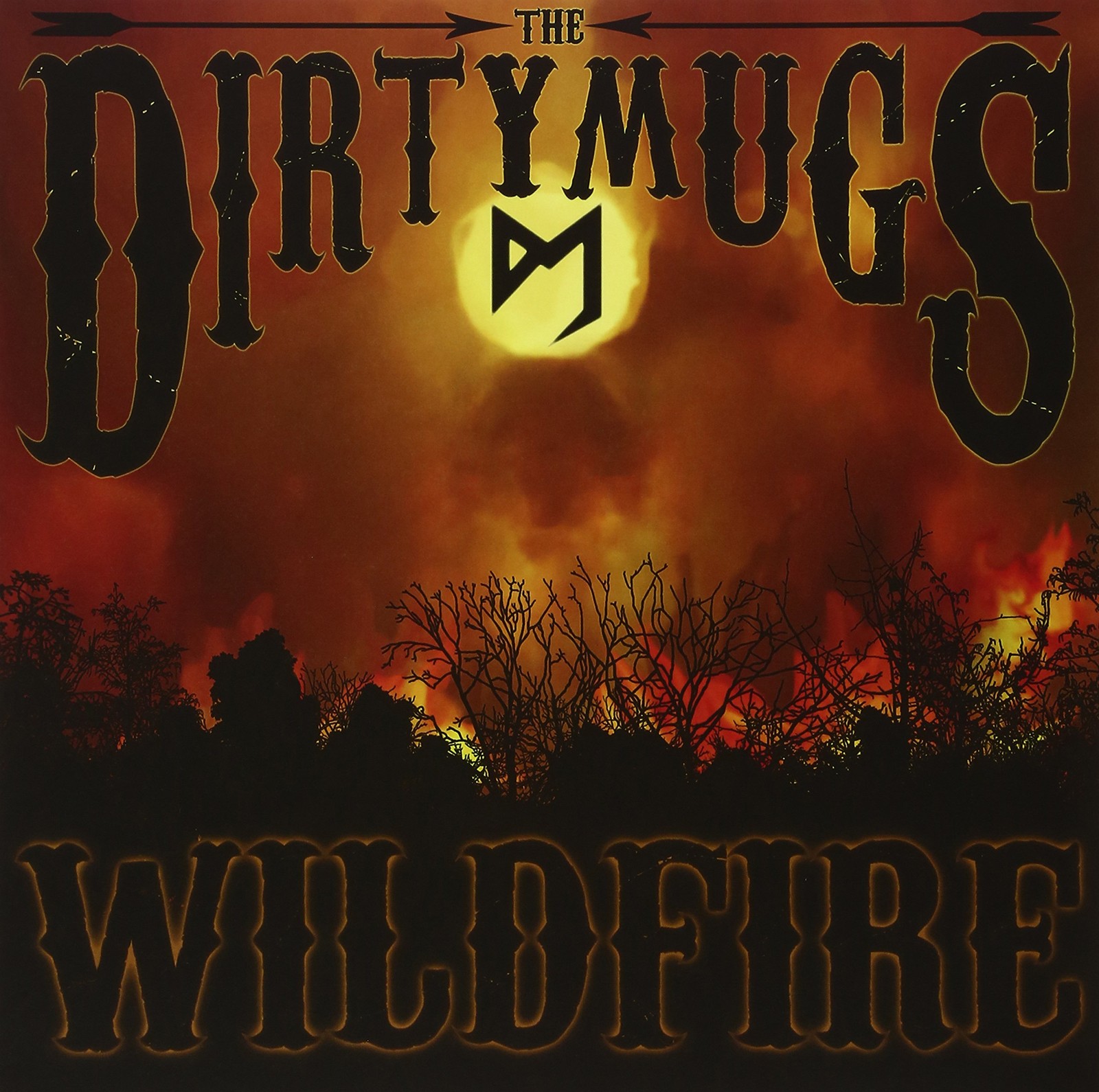 The Dirty Mugs Wildfire (Vinyl LP)