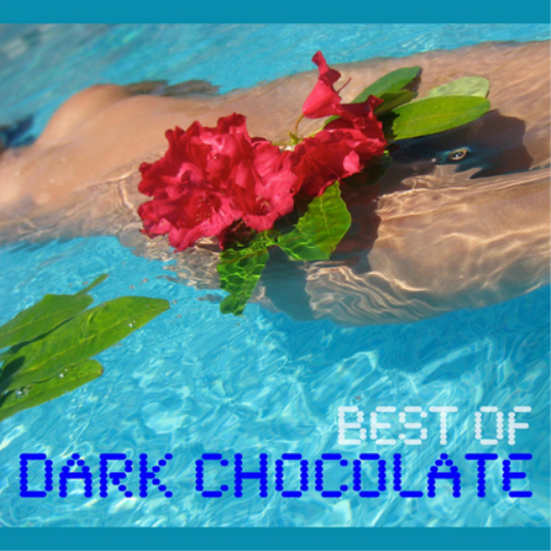 Dark Chocolate Best of Dark Chocolate (CD) Album