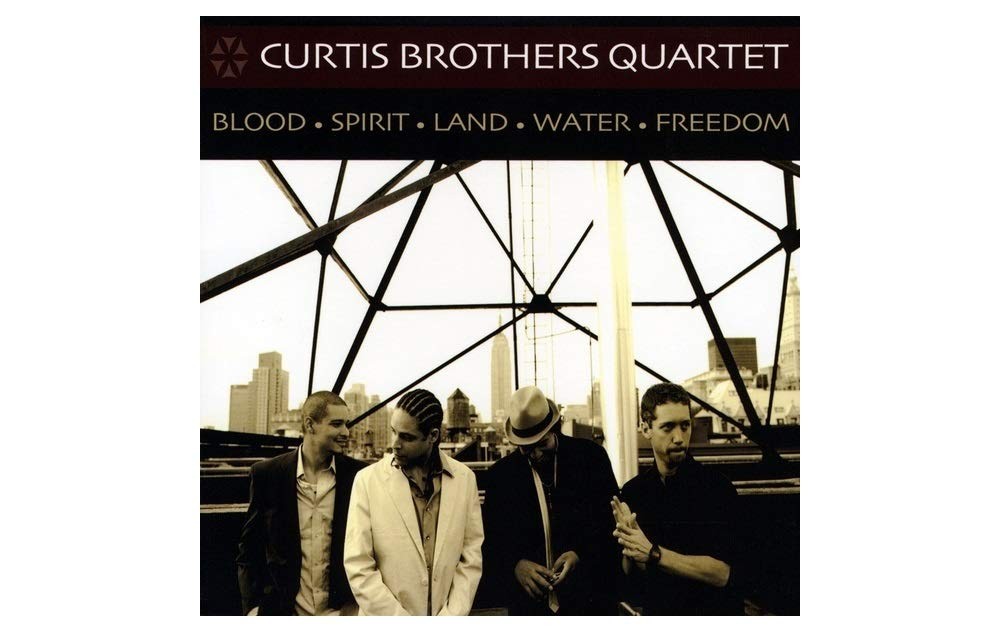 Curtis Brothers Curtis Brothers - Blood Spirit Land Water Freedom (CD)
