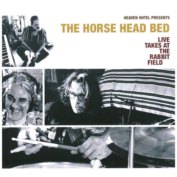 The Horse Head Bed Live Takes At The Rabbit Field (Vinyl LP)