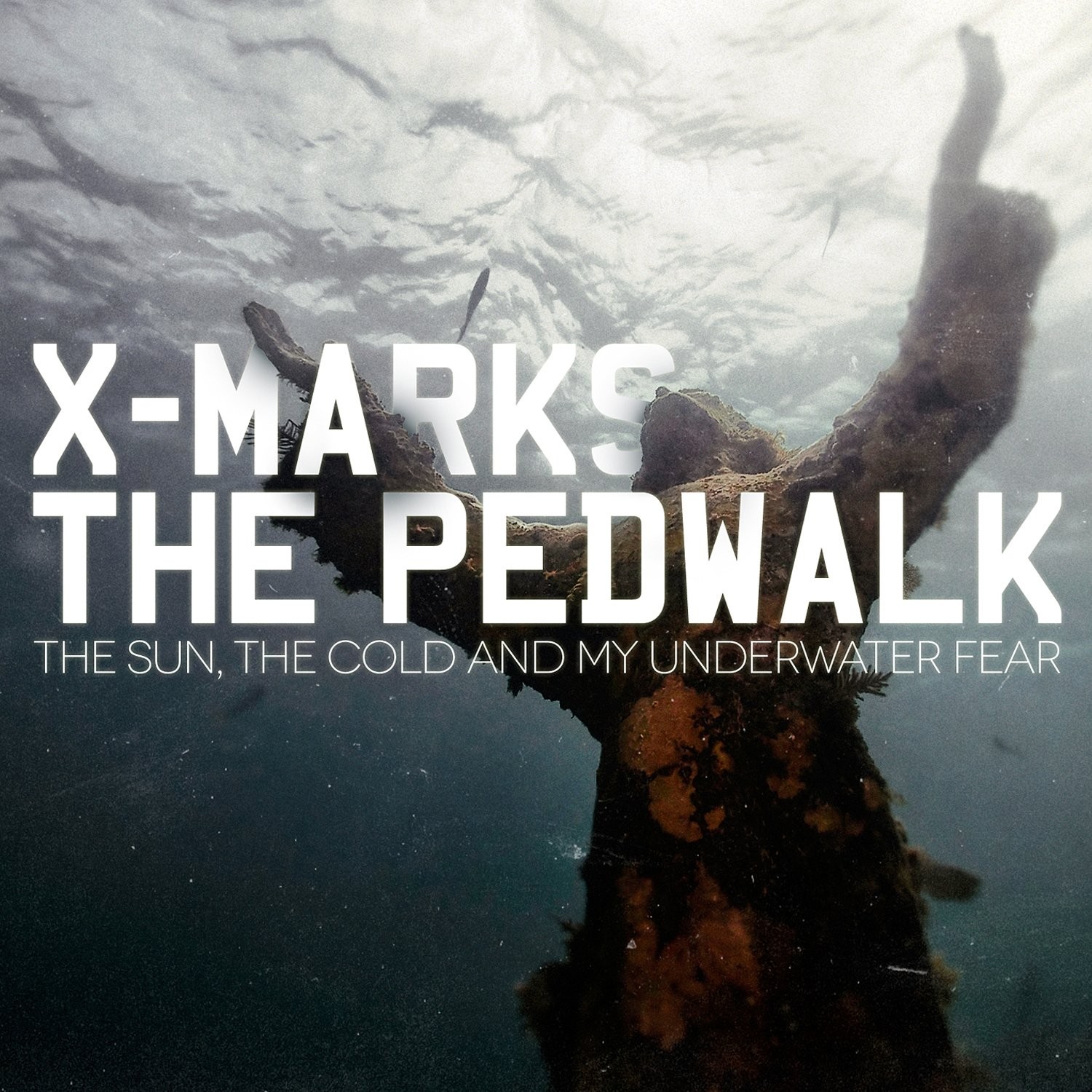 X Marks The Pedwalk The Sun, The Cold And My Underwater Fear (CD)