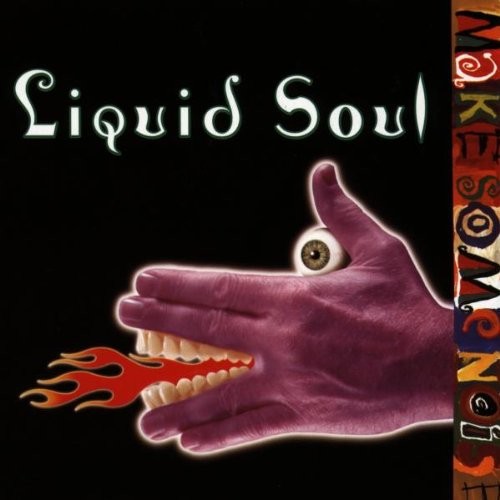 Liquid Soul Make some noise (1998) (CD)