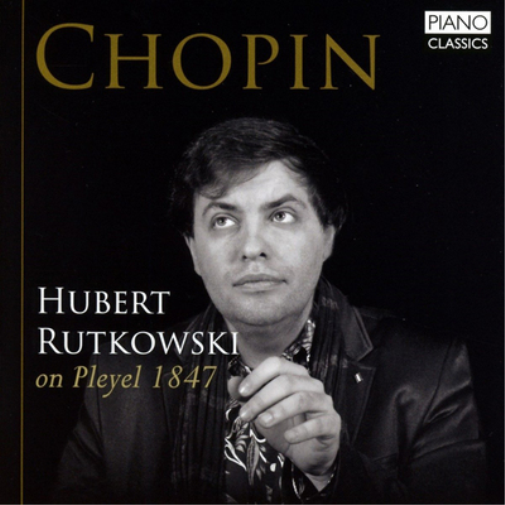 Hubert Rutkowski Hubert Rutkowski: Chopin On Pleyel 1847 (CD) Album