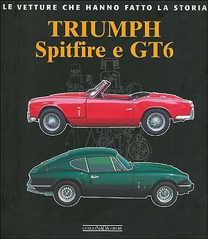 9788879113533 Triumph Spitfire e GT6. Ediz. illustrata - Eros Olivati