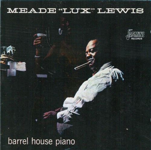 Barrel House Piano by Meade "Lux" Lewis by Lewis Meade Lux [Audio CD]